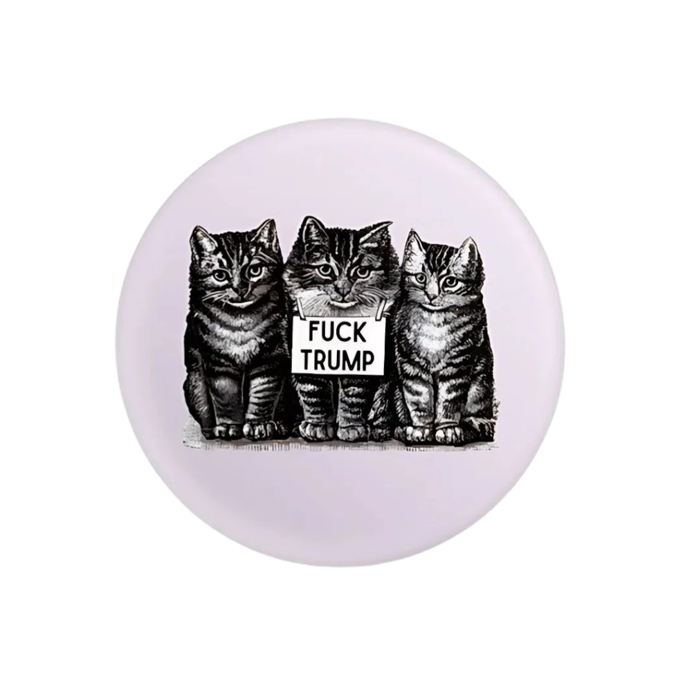 Fuck Trump Vintage Kittens Button Pin (2.25")