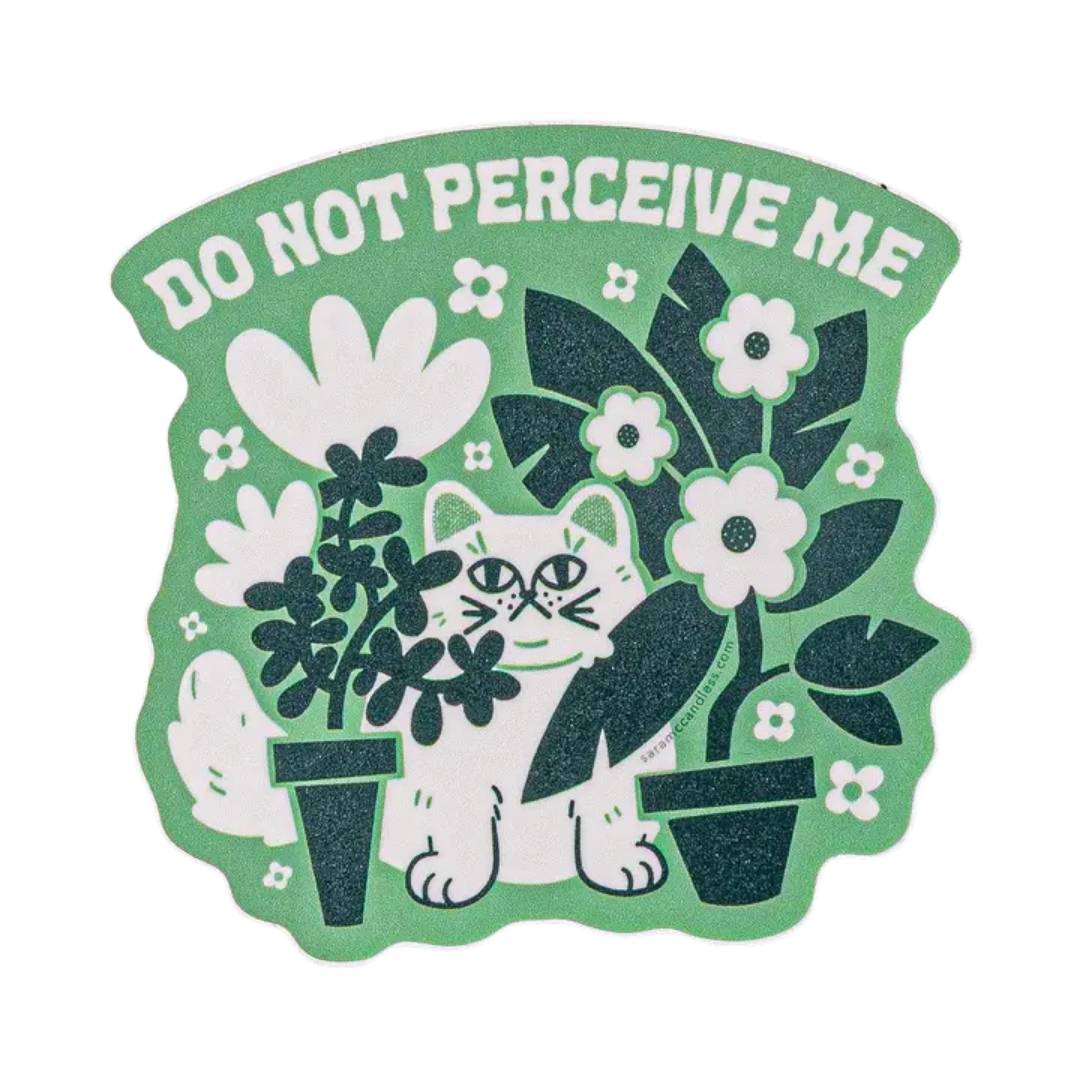 Do Not Perceive Me Sticker
