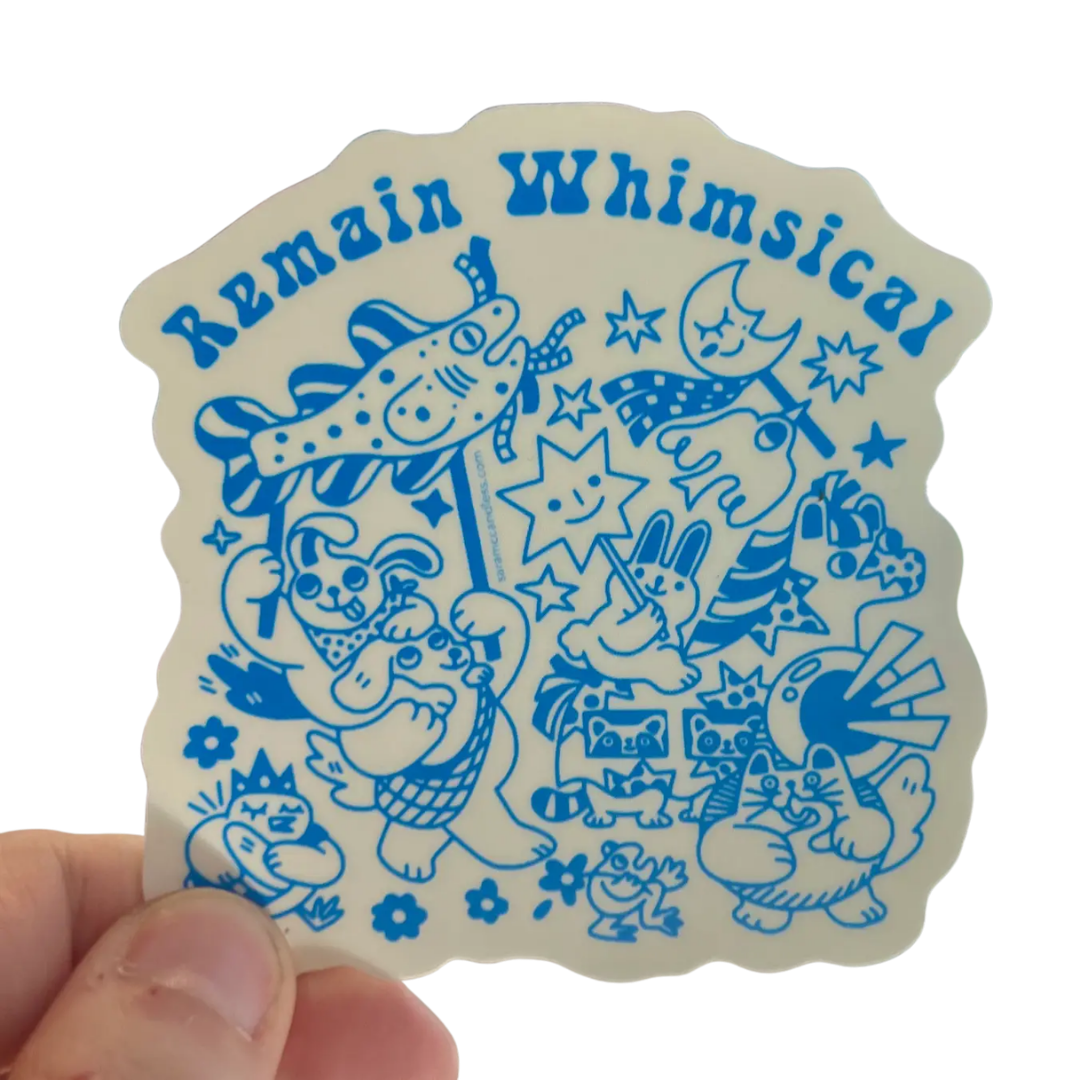 Remain Whimsical Sticker