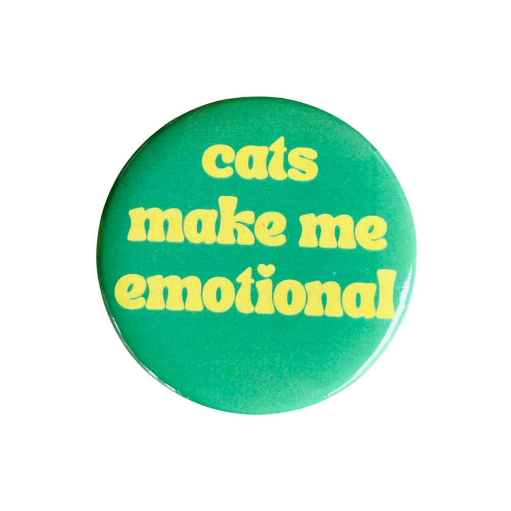 Cats Make Me Emotional Button