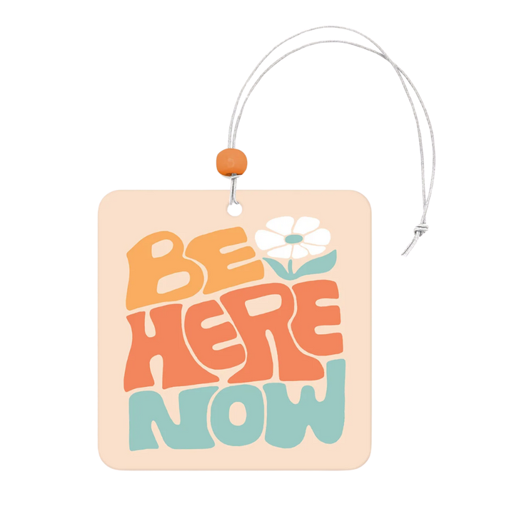 "Be Here Now" Car Air Freshener