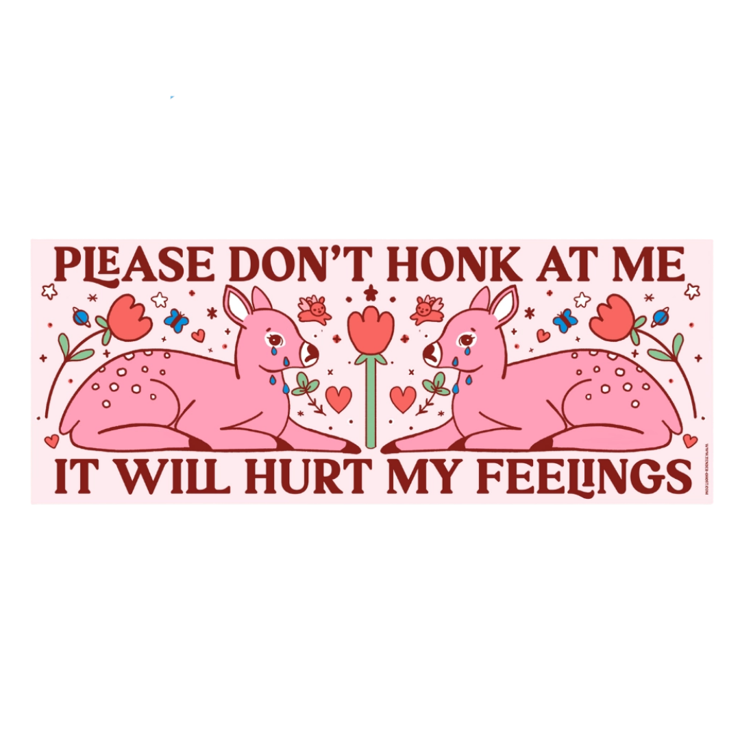 Hurt My Feelings Bumper Magnet