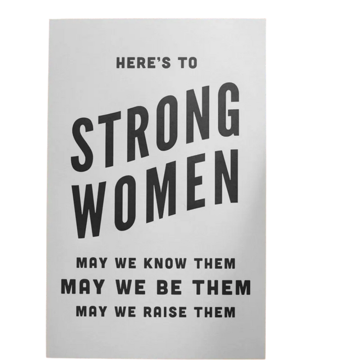 Here's To Strong Women Letterpress Print
