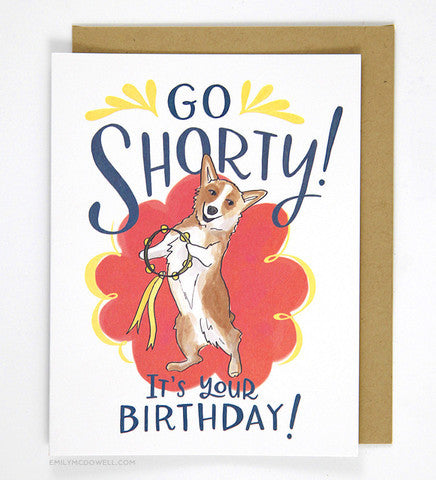 Go Shorty Corgi Dog Birthday Greeting Card