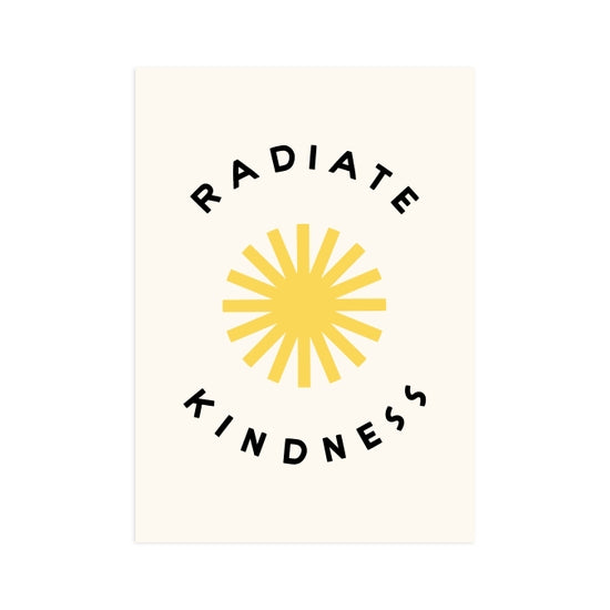 Radiate Kindness 5x7 Print