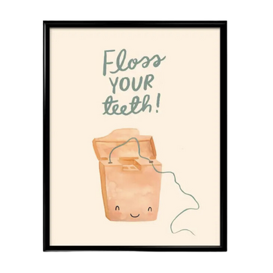 Floss Your Teeth Art Print