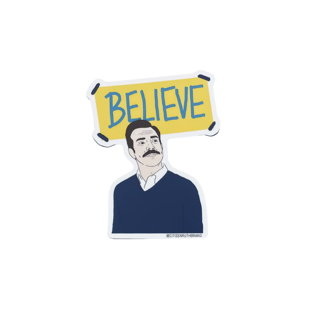 Ted Lasso Believe Sticker