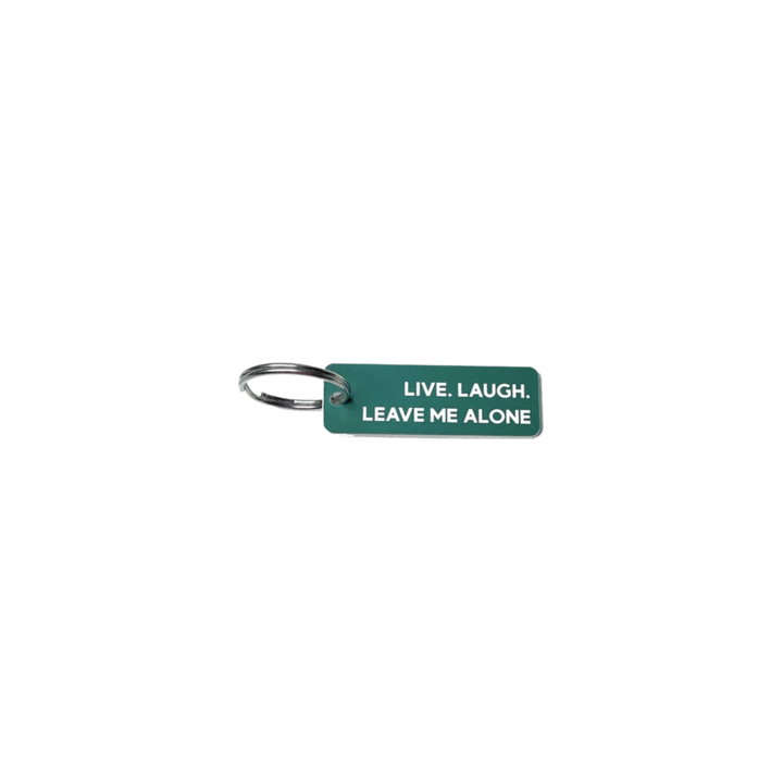 Live, Laugh, Leave Me Alone - Acrylic Key Tag