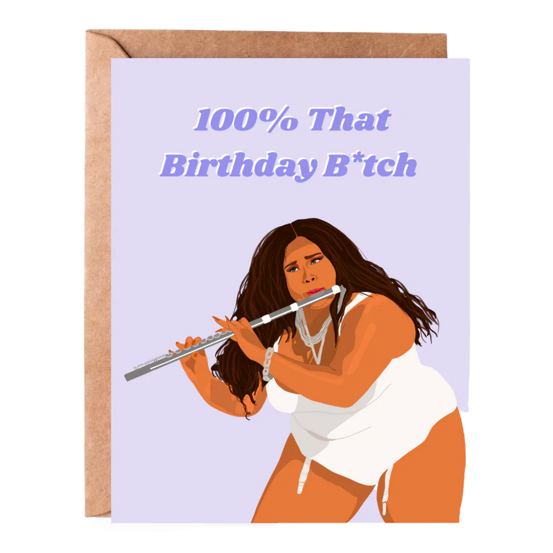 100% That Birthday B*tch Lizzo Greeting Card