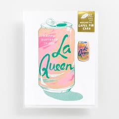 La Queen Birthday Card and Pin