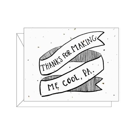 Thanks For Making Me Cool, Pa - Plantable Greeting Card