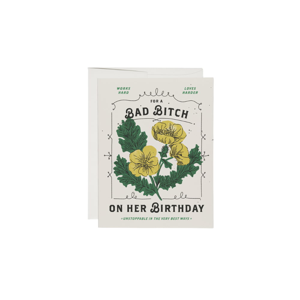 Greeting Card that reads for a bad bitch on her birthday that say works hard, loves harder in smaller text at the top and at the bottom says unstoppable in the very best ways
