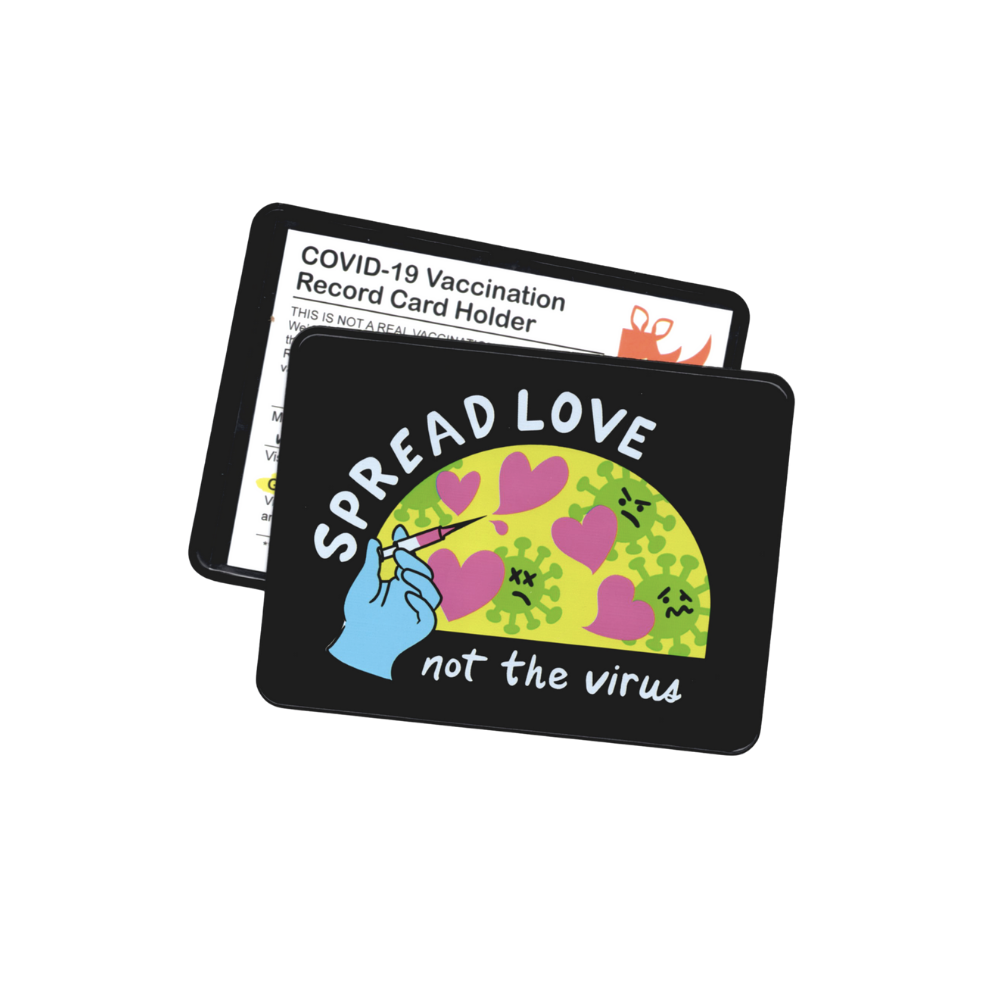Spread Love Not the Virus Vaccine Card Holder