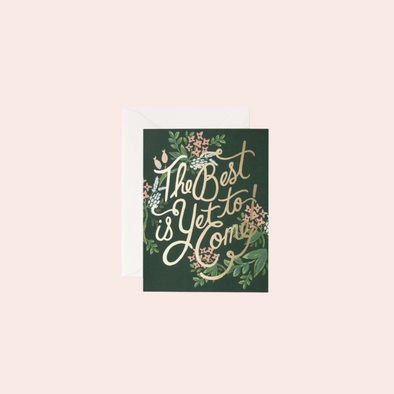Best is Yet to Come card