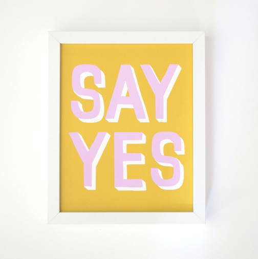 Say Yes Affirmation Print