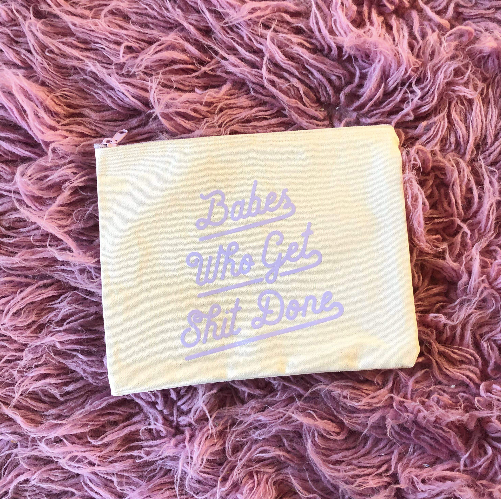 Babes Who Get Shit Done Pouch