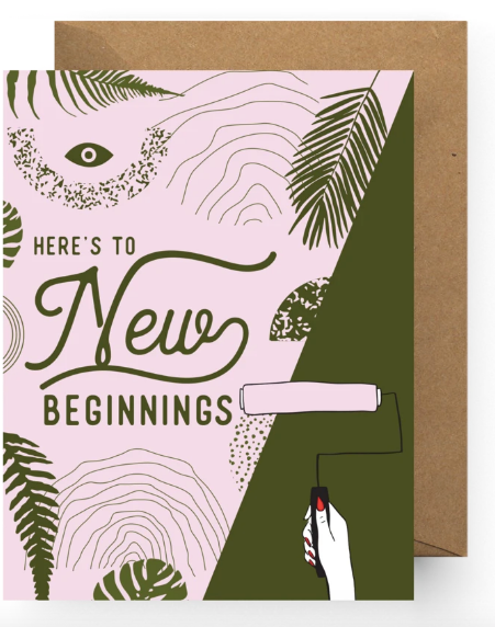 Here's To New Beginnings Card