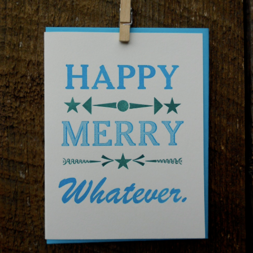 Happy Merry Whatever Greeting Card
