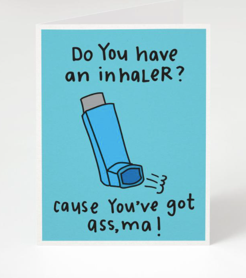 Do You Have an Inhaler, Ass Ma Greeting Card