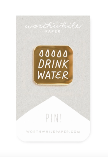 Drink Water Pin