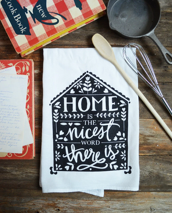 Home Is The Nicest Word There Is Kitchen Towel