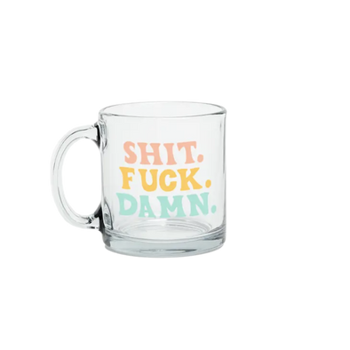 Shit. Fuck. Damn. Glass Mug