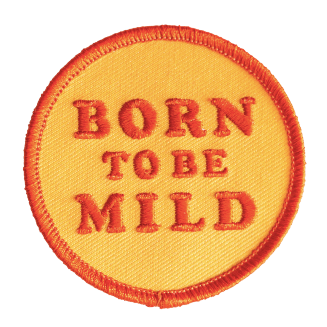 Born To Be Mild Embroidered Iron-On Patch
