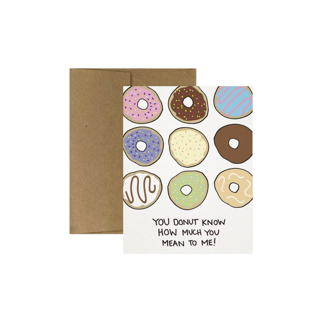 You Donut Know How Much Greeting Card