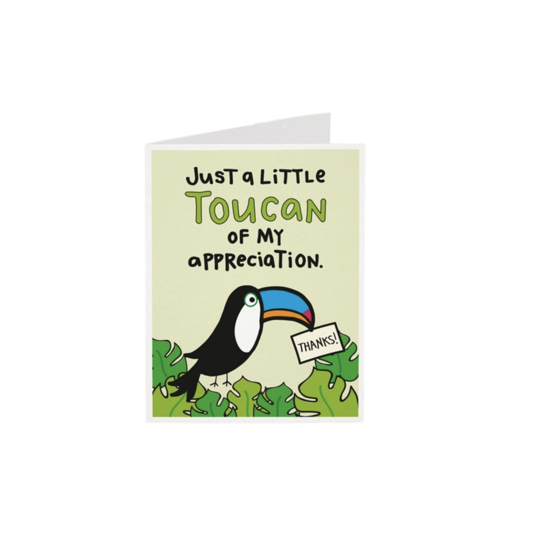 Just a Little Toucan of my Appreciation Greeting Card