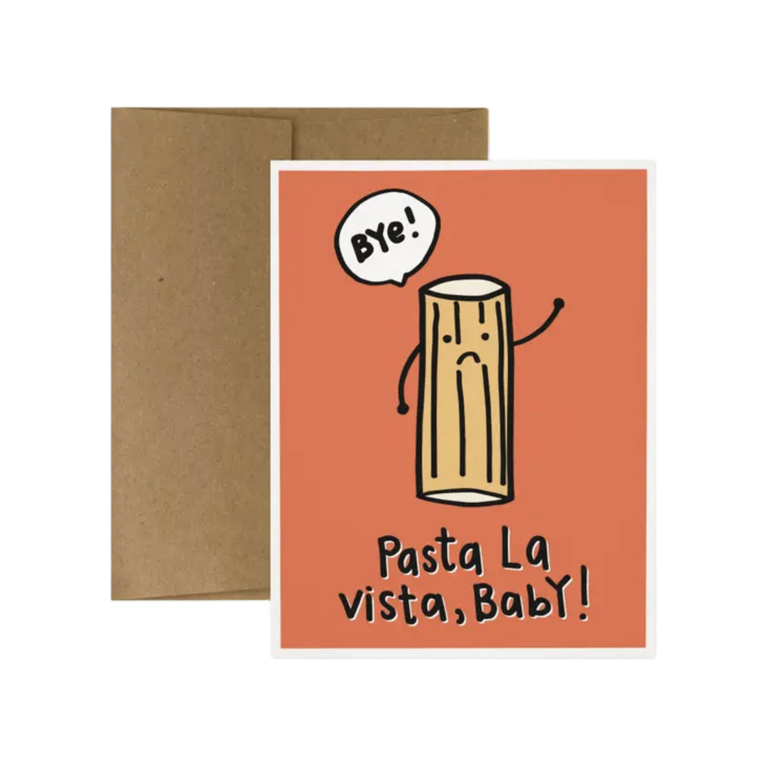 Pasta La Vista, Baby!  Greeting Card