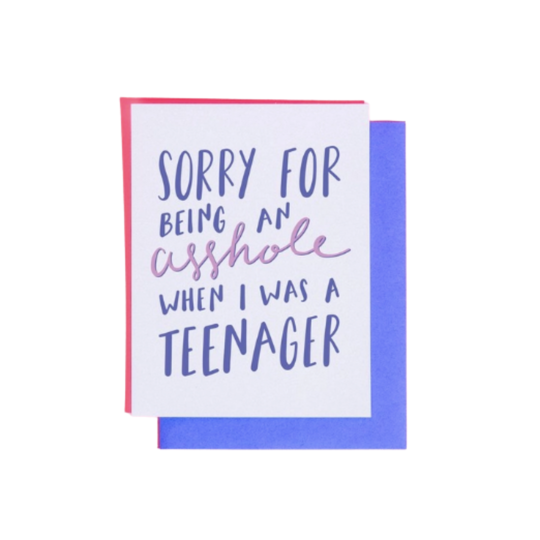 Sorry For Being An Asshole When I Was A Teenager Card