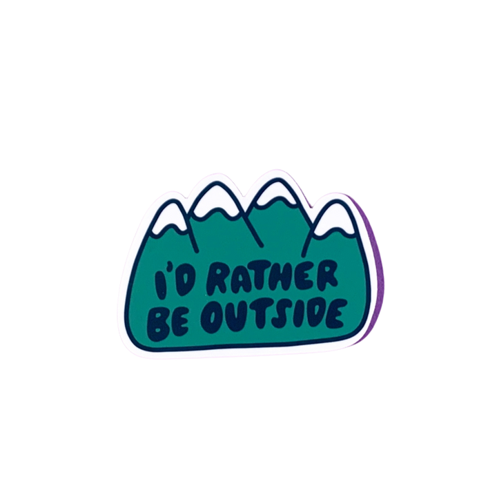 I'd Rather Be Outside Sticker