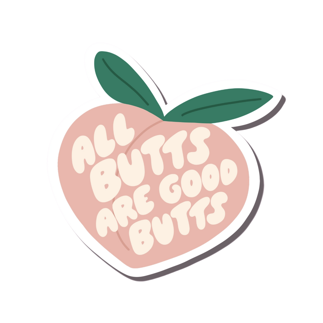 All Butts Are Good Butts Vinyl Sticker