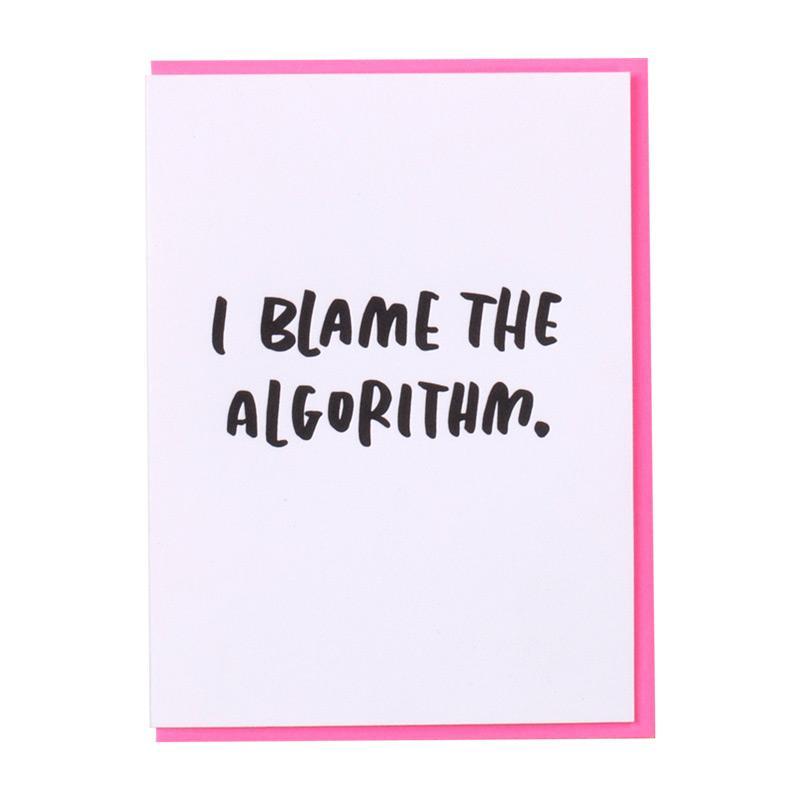 I Blame the Algorithm Greeting Card