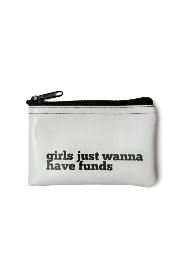 Girls Just Wanna Have Funds Vinyl Zip Pouch