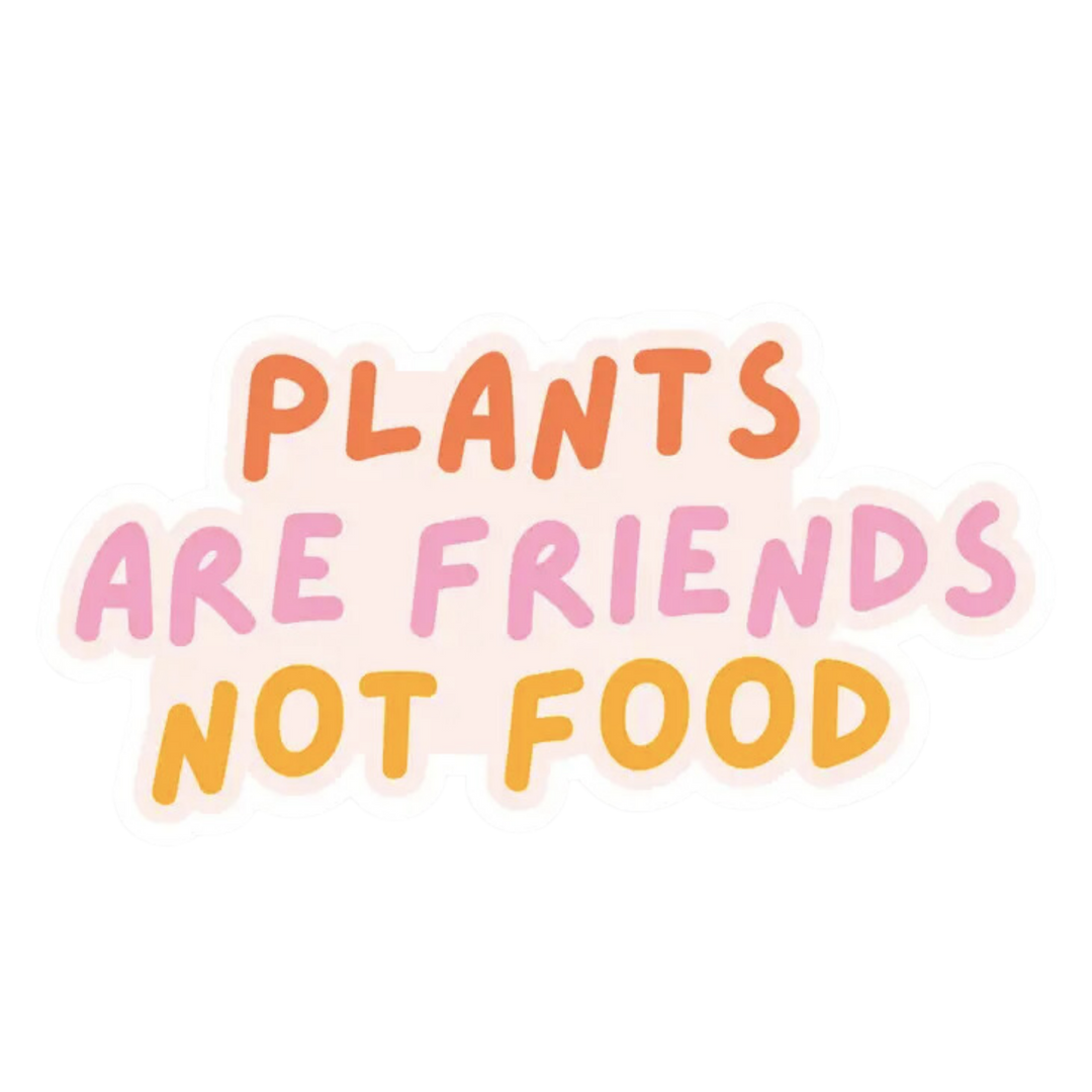 Plants Are Friends, Not Food Sticker
