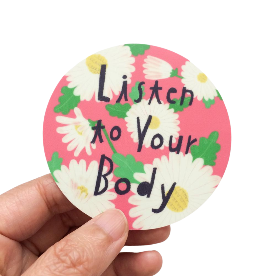 Listen to Your Body Sticker