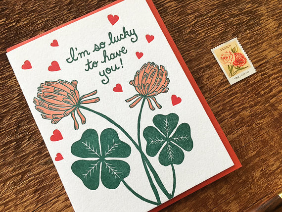 Lucky to Have You Greeting Card