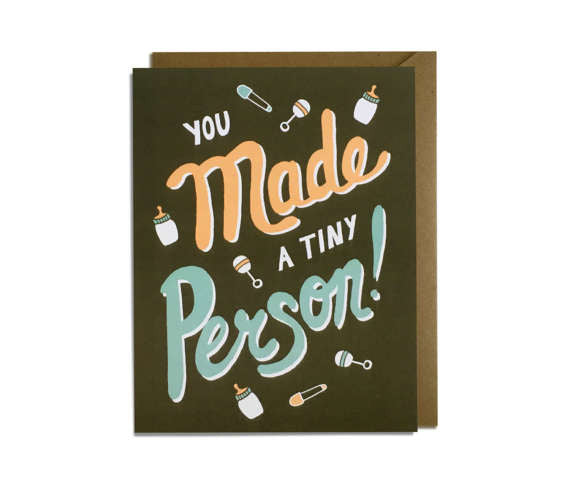 You Made a Tiny Person Card