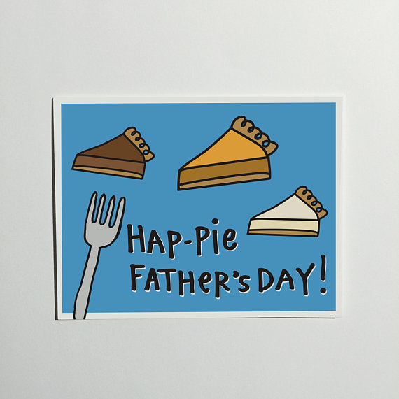 Hap-pie Father's Day! Greeting Card