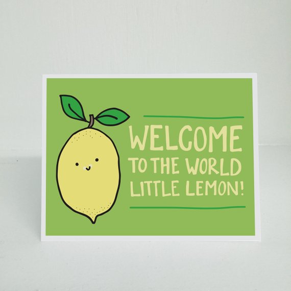 Welcome To The World Little Lemon!  Greeting Card