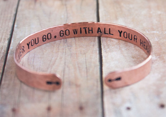 Wherever You Go, Go With All Your Heart Copper Cuff Bracelet