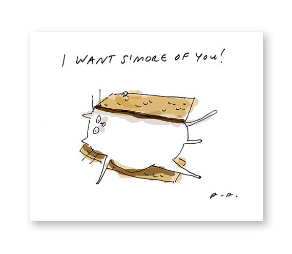 I Want S'more of You Greeting Card