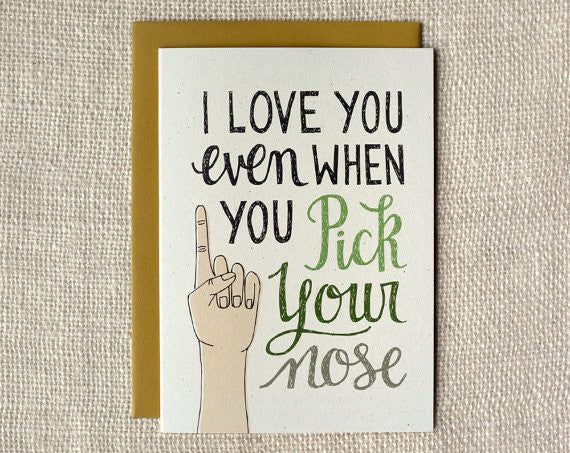 I love You Nose Picker Greeting Card
