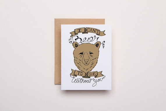 Can't Bear to Be Without You - Letterpress Card