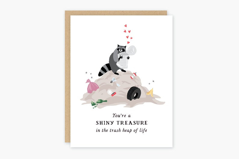 You're A Shiny Treasure Greeting Card
