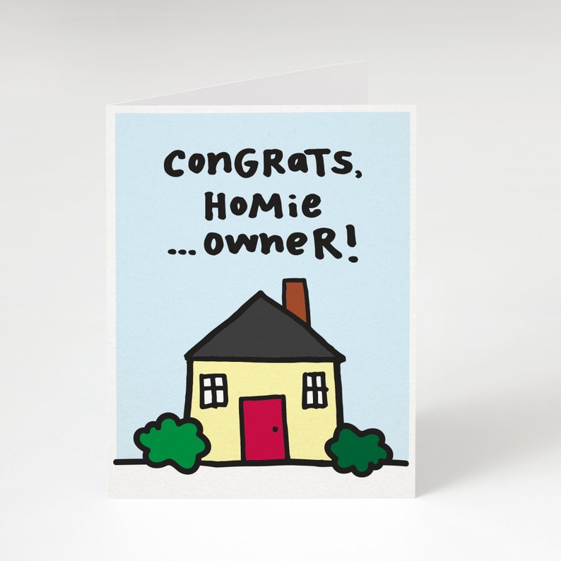 Congrats, Homie ... Owner! Card