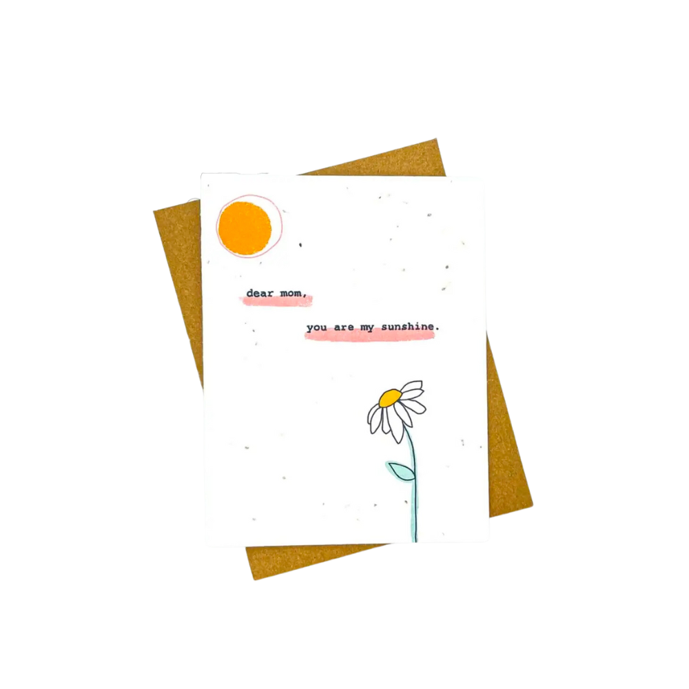 Dear Mom, You Are My Sunshine Plantable Card