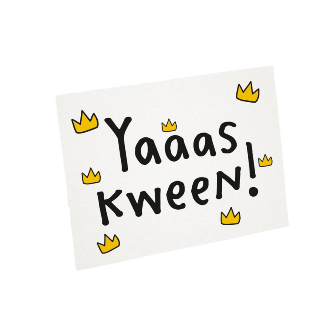 Yaaas Kween! Card