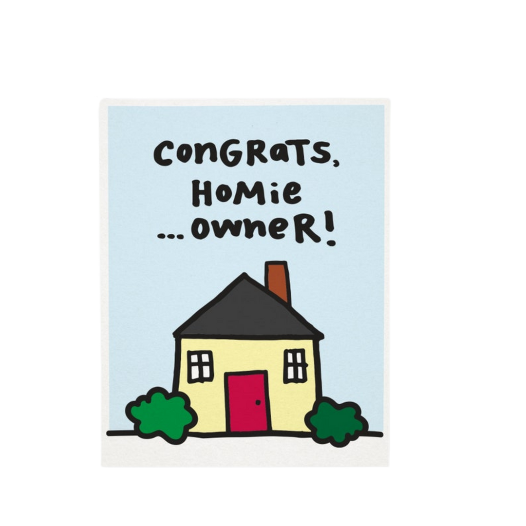 Congrats, Homie ... Owner! Greeting Card